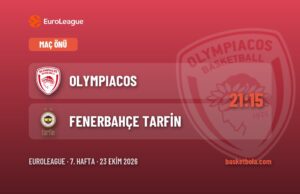 Olympiacos, Fenerbahçe Tarfin’i ağırlıyor Olympiacos – Fenerbahçe Tarfin maç kartı